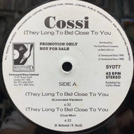 COSSI / (They Long To Be) Close To You (SYDT7, 12inch)
