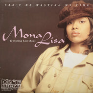 MONA LISA feat. LOST BOYS / Can't Be Wasting My Time (422-854 539-1, 12inch)