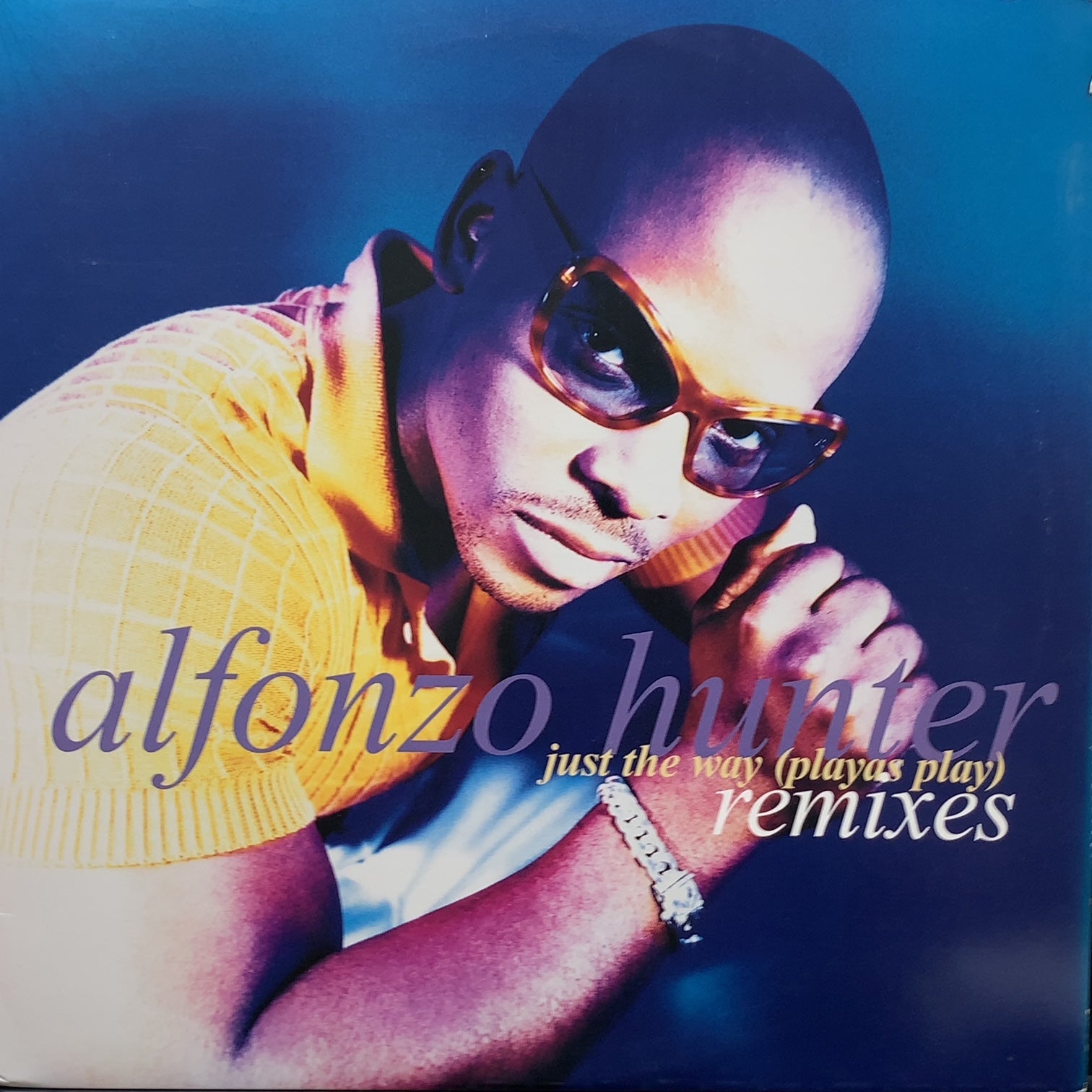 ALFONZO HUNTER / Just The Way (Playas Play) Remixes (Y-58593