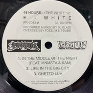 E - WHITE / 48 Hours : : The White 12
