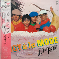 JUICY FRUITS (ジューシィ・フルーツ) / Juicy A La Mode (AF-7015-A, LP) 帯付