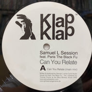SAMUEL L SESSION / Can You Relate (kklap003-6, 12inch)