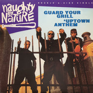 NAUGHTY BY NATURE / Guard Your Grill / Uptown Anthem (Reissue 12inch)