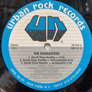 DISMASTERS / Small Time Hustler (Reissue, 12inch)