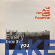 FULL FLAVA / Every Breath You Take (12DOME768, 12inch)
