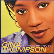 GINA THOMPSON / The Things That You Do (314 578 159-1, 12inch)