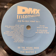 DUB MASTER X / Dub Wa Self Remix Vol.1 (DX-001, 7inch)