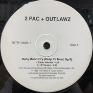 2 PAC + OUTLAWZ / Baby Don't Cry (Keep Ya Head Up II) INTR-10002-1, 12inch