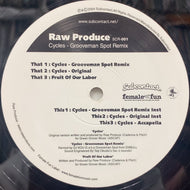 RAW PRODUCE / Cycles (Grooveman Spot Remix) SCR-001, 12inch