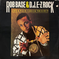 ROB BASE & D.J.E-Z ROCK / Joy & Pain / Check This Out (SUPE T 143, 12inch)
