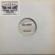 ALEX AND RAI / For The Love (SMK1015, 12inch)