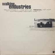 WALKING ENDUSTRIES / Relaxation II - The Era Of 'Mental Hip Hop (front 03 ep, 12inch)