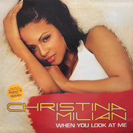 CHRISTINA MILIAN / When You Look At Me (582 980-1, 12inch)