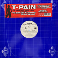 T-PAIN / I'm N Luv (Wit A Stripper) / I'm N Luv (Wit A Dancer) / I'm Sprung 2 (Tha Remixes) (82876-77102-1, 12inch)