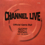 CHANNEL LIVE / Sex For The Sport (Y 7243 8 58427 1 9, 12inch)