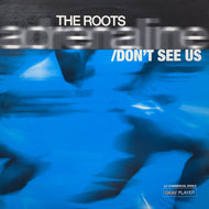 ROOTS / Adrenaline / Don't See Us (MCA 12-55514, 12inch)