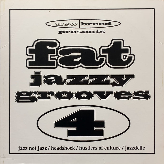 V.A. (HEADSHOCK, JAZZDELIC) / Fat Jazzy Grooves 4 (newbreed 006, 12inch)