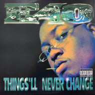 E-40 / Things'll Never Change (Reissue, 12inch)