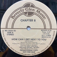 CHAPTER 8 / How Can I Get Next To You (BG 2025 DJ, 12inch)