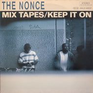 NONCE / Mix Tapes / Keep It On (0218, 12inch)