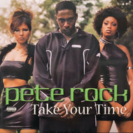 PETE ROCK / Take Your Time (07863-65713-1, 12inch)