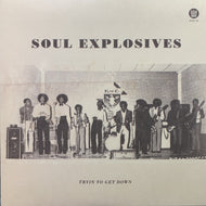 SOUL EXPLOSIVES / Tryin To Get Down / Ain't No Sunshine (BC031-45, 7inch)