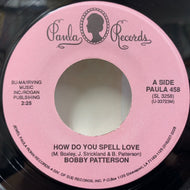 BOBBY PATTERSON / How Do You Spell Love / Recipe For Peace (PAULA 458, 7inch)