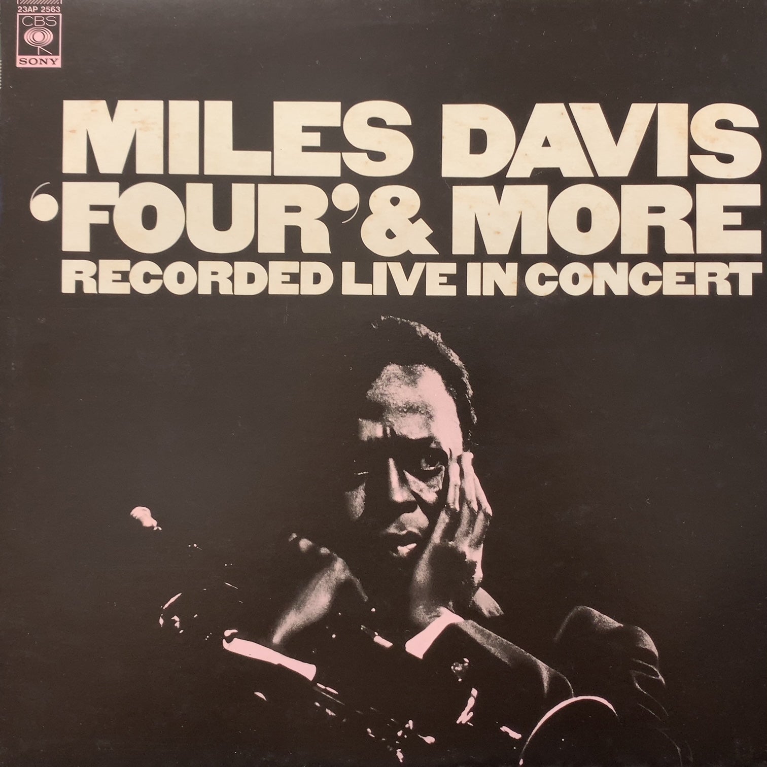 MILES DAVIS / 'Four' & More - Recorded Live In Concert (23AP 2563
