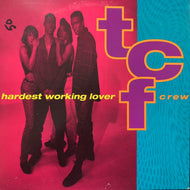 T.C.F. CREW / Hardest Working Lover (0-40804, 12inch)