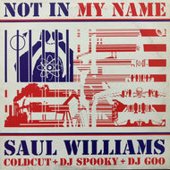 SAUL WILLIAMS / Not In My Name (ZEN 12135, 12inch)