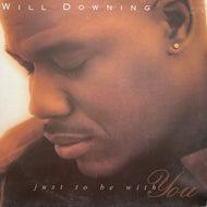 WILL DOWNING / Just To Be With You (12BRW 327, 12inch)