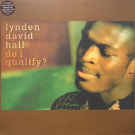 LYNDEN DAVID HALL / Do I Qualify ? (12COOL 331, 12inch)