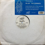 FRANCOIS K. / FK-EP (The Remixes) WM 50006-1, 12inch x 2