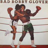 BOBBY GLOVER / Bad Bobby Glover (Reissue, LP)