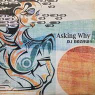 DJ NOZAWA / Asking Why (WL-004, 12inch)