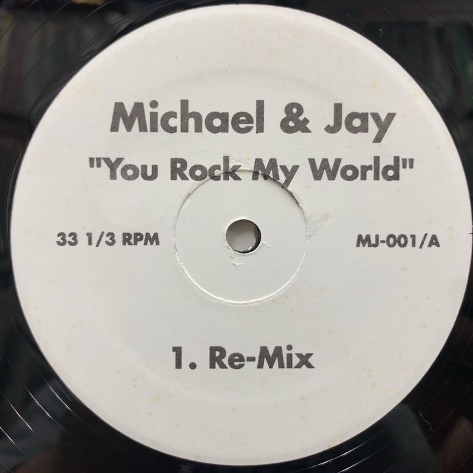 MICHAEL & JAY / You Rock My World (Re-Mix) MJ-001, 12inch