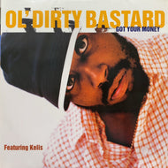 OL' DIRTY BASTARD (O.D.B.) / Got Your Money (7559-63718-0, 12inch)