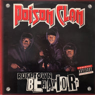 POISON CLAN / Ruff Town Behavior (XR-202-1, 2LP)