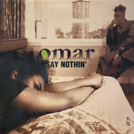 OMAR / Say Nothin' (74321 50286 1, 12inch)