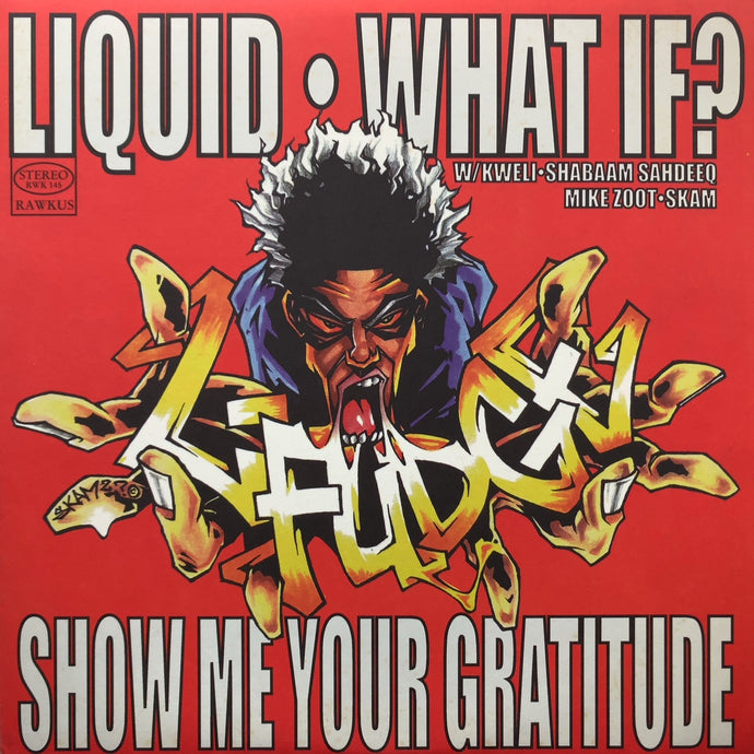 L-FUDGE / Liquid / What If? / Show Me Your Gratitude (RWK 145, 12inch)