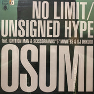 OSUMI / No Limit / Unsigned Hype (ED-2006, 12inch)