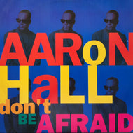 AARON HALL / Don't Be Afraid (MCST 1632, 12inch)