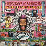 GEORGE CLINTON / You Shouldn't-Nuf Bit Fish (ST-12308, LP)