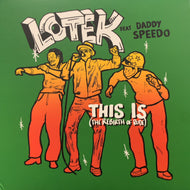 LOTEK / This Is (The Rebirth Of Rude) LTK005, 7inch
