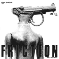 FRICTION / I Can Tell (P-Vine, SSAP-024, 7inch)