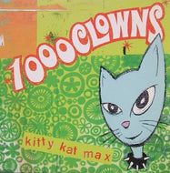 1000 CLOWNS / KITTY KAT MAX