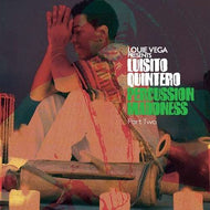 LOUIE VEGA presents LUISITO QUINTERO / Percussion Maddness (Part Two)