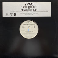2PAC / Still Ballin' / Fuck Em All