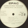 2PAC / UNRELEASED REMIXES