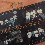 2 LIVE CREW / DO WAH DIDDY